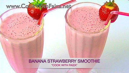 BANANA STRAWBERRY SMOOTHIE *COOK WITH FAIZA*