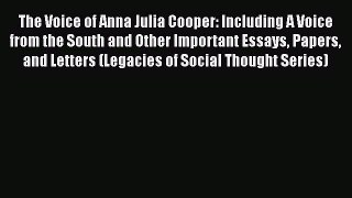 Download Books The Voice of Anna Julia Cooper: Including A Voice from the South and Other Important