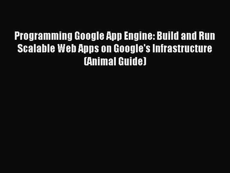 Download Programming Google App Engine: Build and Run Scalable Web Apps on Google's Infrastructure