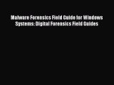 Download Malware Forensics Field Guide for Windows Systems: Digital Forensics Field Guides