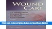 Read Wound Care: A Collaborative Practice Manual for Health Professionals (Sussman, Wound Care)