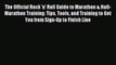 [PDF] The Official Rock 'n' Roll Guide to Marathon & Half-Marathon Training: Tips Tools and