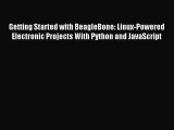 Read Getting Started with BeagleBone: Linux-Powered Electronic Projects With Python and JavaScript