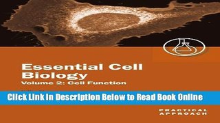 Read Essential Cell Biology: A Practical Approach Volume 2: Cell Function (Practical Approach