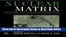 Download Nuclear Matrix, Volume 162AB: Structural and Functional Organization (International