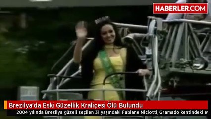 Brezilya'da Eski Güzellik Kraliçesi Ölü Bulundu