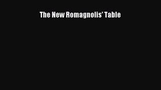Read Books The New Romagnolis' Table E-Book Free