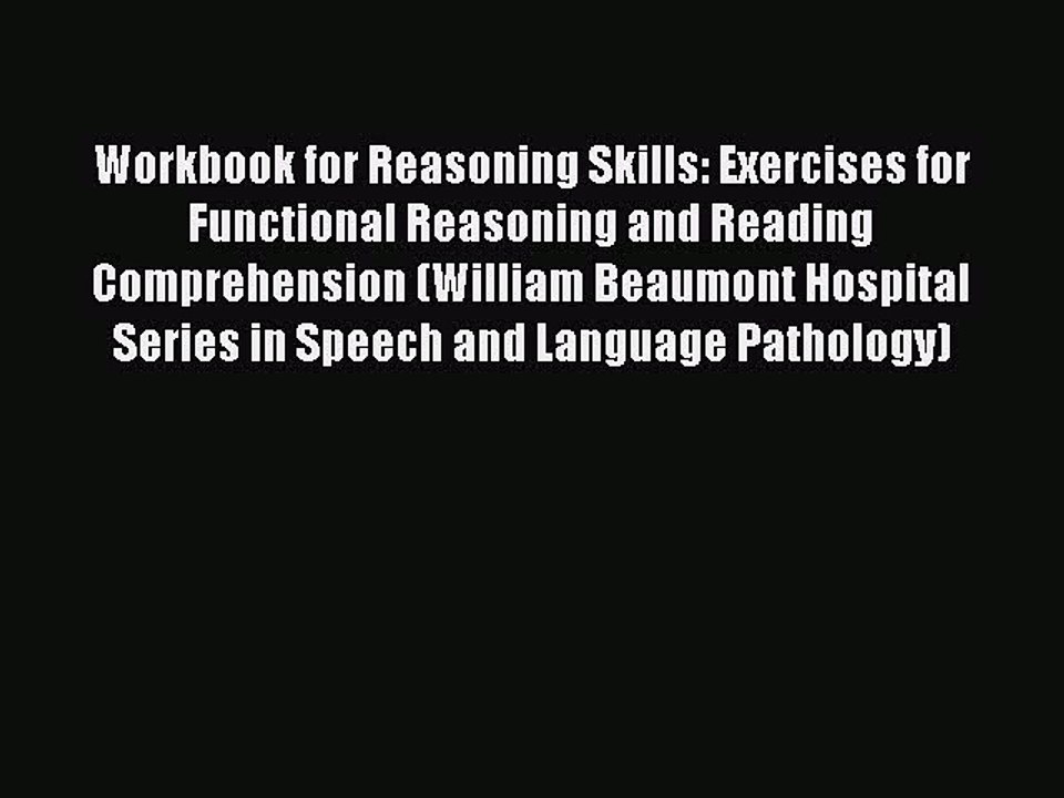 Read Workbook for Reasoning Skills: Exercises for Functional Reasoning and Reading Comprehension