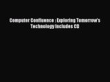 [PDF] Computer Confluence : Exploring Tomorrow's Technology Includes CD Read Full Ebook