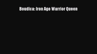 Download Books Boudica: Iron Age Warrior Queen PDF Free