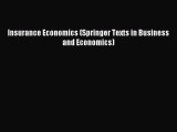 Download Insurance Economics (Springer Texts in Business and Economics) Ebook Online