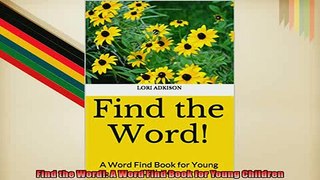 READ book  Find the Word A Word Find Book for Young Children  BOOK ONLINE