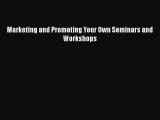 [PDF] Marketing and Promoting Your Own Seminars and Workshops Free Books