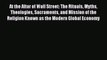 Read Books At the Altar of Wall Street: The Rituals Myths Theologies Sacraments and Mission