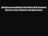 Download Modeling Intraindividual Variability With Repeated Measures Data: Methods and Applications