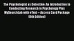 Read The Psychologist as Detective: An Introduction to Conducting Research in Psychology Plus