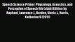 Read Speech Science Primer: Physiology Acoustics and Perception of Speech 6th (sixth) Edition