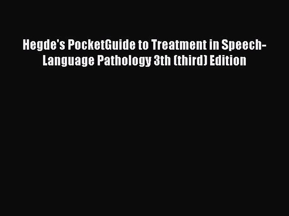 Download Hegde's PocketGuide to Treatment in Speech-Language Pathology 3th (third) Edition