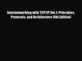 Read Internetworking with TCP/IP Vol.1: Principles Protocols and Architecture (4th Edition)