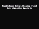 Read The Little Book of Bulletproof Investing: Do's and Don'ts to Protect Your Financial Life