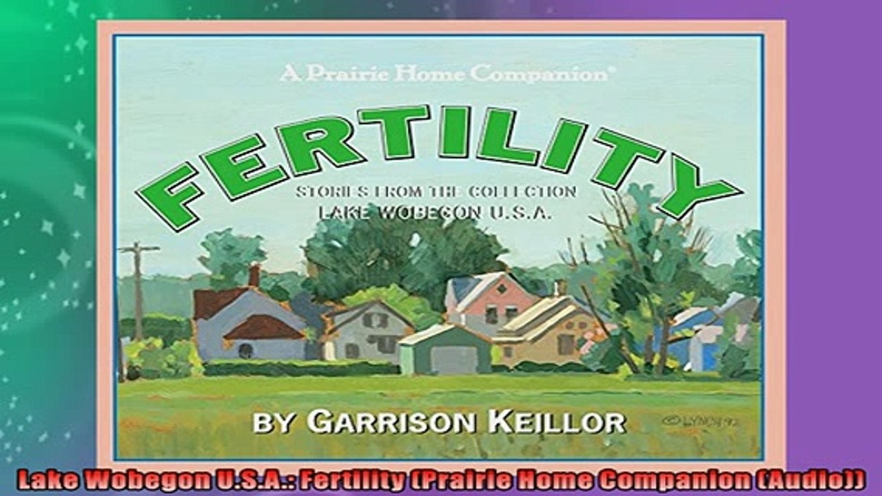 FREE DOWNLOAD  Lake Wobegon USA Fertility Prairie Home Companion Audio  BOOK ONLINE
