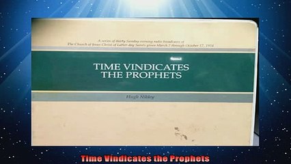 READ book  Time Vindicates the Prophets  FREE BOOOK ONLINE