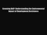 Read Greening Aid?: Understanding the Environmental Impact of Development Assistance Ebook