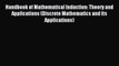 Read Handbook of Mathematical Induction: Theory and Applications (Discrete Mathematics and