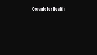 Read Books Organic for Health E-Book Free