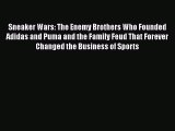 [PDF] Sneaker Wars: The Enemy Brothers Who Founded Adidas and Puma and the Family Feud That