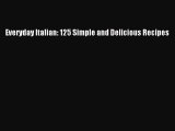 Download Books Everyday Italian: 125 Simple and Delicious Recipes Ebook PDF