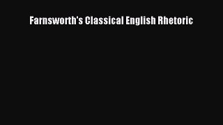 Download Farnsworth's Classical English Rhetoric PDF Free