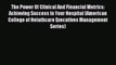 Read The Power Of Clinical And Financial Metrics: Achieving Success In Your Hospital (American