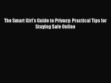 Read The Smart Girl's Guide to Privacy: Practical Tips for Staying Safe Online E-Book Free