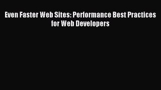 Download Even Faster Web Sites: Performance Best Practices for Web Developers Ebook PDF