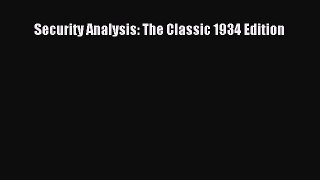 Read Security Analysis: The Classic 1934 Edition Ebook Free