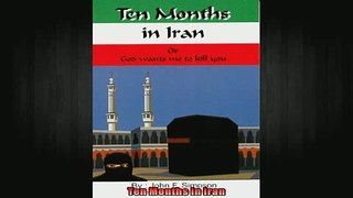 Free Full PDF Downlaod  Ten Months in Iran Full EBook
