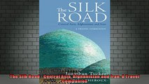 READ book  The Silk Road  Central Asia Afghanistan and Iran A Travel Companion Full Free