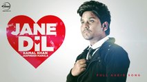 Jane Dil ( Full Audio Song ) _ Kamal Khan & Jaspinder Narula _ Punjabi Audio Song _ Speed Records
