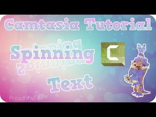 Camtasia Tutorial SPINNING TEXT