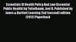 Read Essentials Of Health Policy And Law (Essential Public Health) by Teitelbaum Joel B. Published