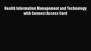 Read Health Information Management and Technology with Connect Access Card PDF Online