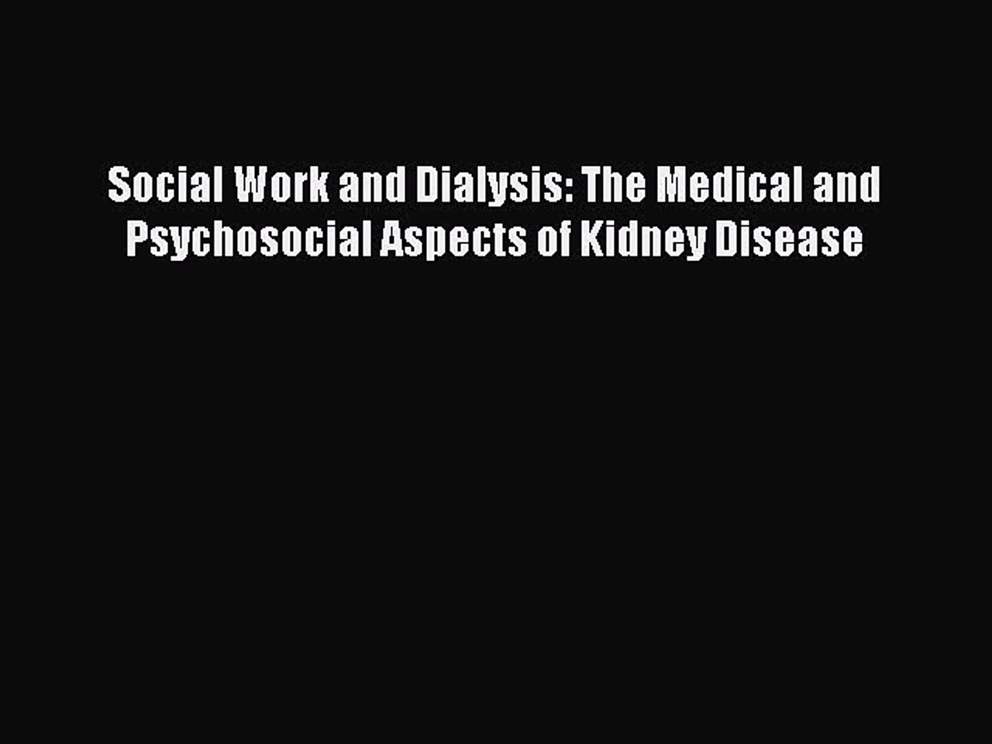 ⁣Download Social Work and Dialysis: The Medical and Psychosocial Aspects of Kidney Disease PDF
