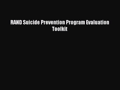 Download RAND Suicide Prevention Program Evaluation Toolkit Ebook Free