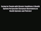 Read Caring for People with Chronic Conditions: A Health System Perspective (European Observatory