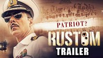 Rustom Official Trailer OUT | Akshay Kumar, Ileana D'Cruz, Esha Gupta & Arjan Bajwa
