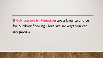 Use Brick Pavers In These 6 Ways