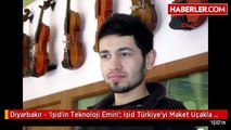 Diyarbakır - 'Işid'in Teknoloji Emiri': Işid Türkiye'yi Maket Uçakla Vuracak
