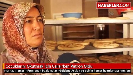 Çocuklarını Okutmak İçin Çalışırken Patron Oldu