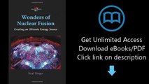 Wonders of Nuclear Fusion: Creating an Ultimate Energy Source (Barbara Guth Worlds of Wonder Science
